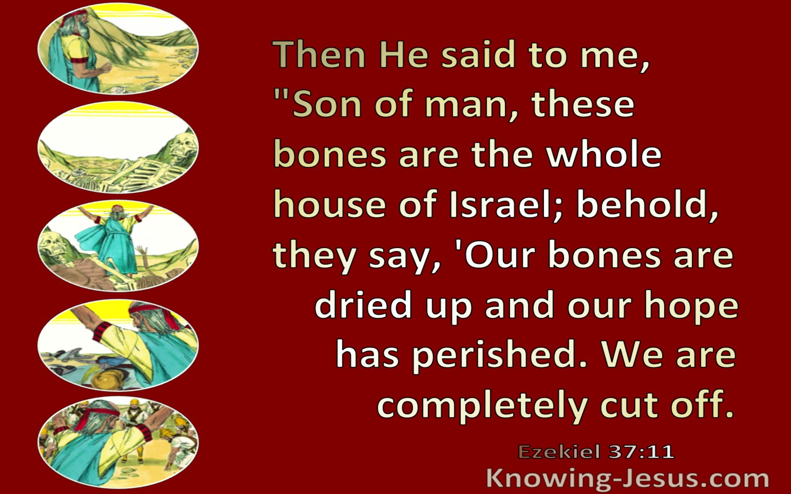 Ezekiel 37:11 Our Bones Are Dry  (red)